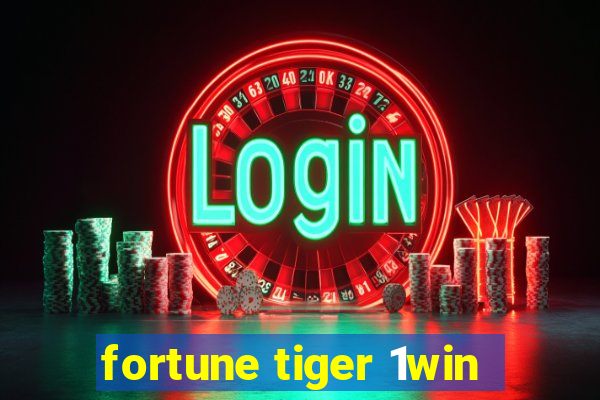 fortune tiger 1win